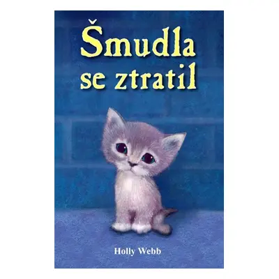 Šmudla se ztratil - Holly Webb