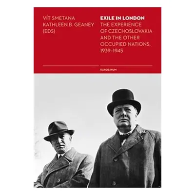 Exile in London - The Experience of Czechoslovakia and the Other Occupied Nations, 1939-1945 - V