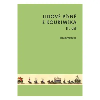 Lidové písně z Kouřimska II. díl - Adam Votruba