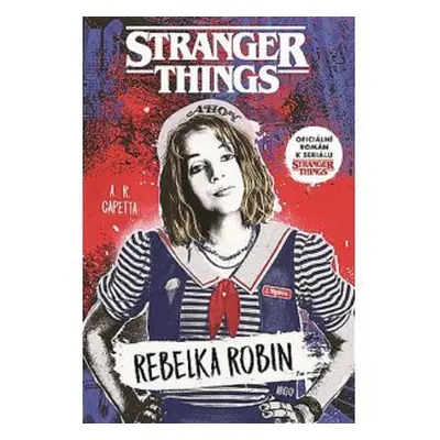 Stranger Things - Rebelka Robin - A. R. Capetta