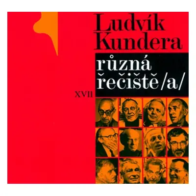 Různá řečiště/a/ - Ludvík Kundera