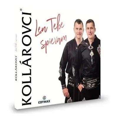 Len tebe spievám CD - Kollárovci