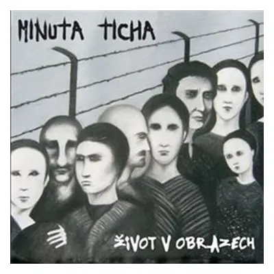 Život v obrazech - CD - ticha Minuta