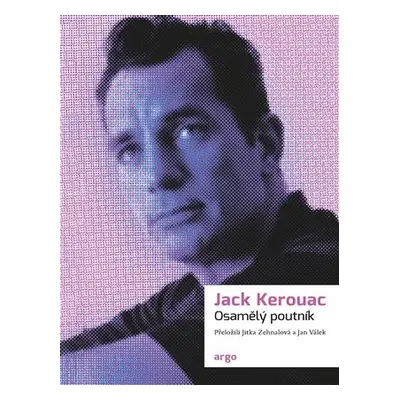 Osamělý poutník, 3. vydání - Jack Kerouac