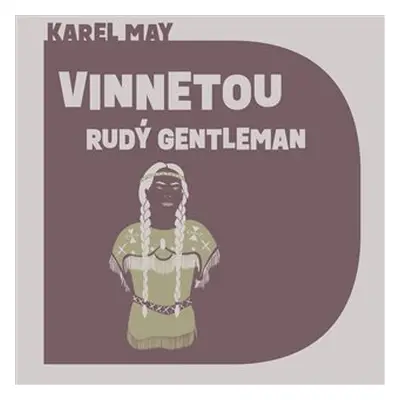 Vinnetou: Rudý gentleman - 2 CDmp3 (Čte Pavel Soukup) - Karel May