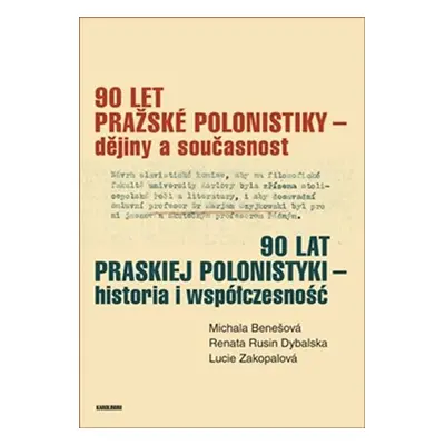 90 let pražské polonistiky - dějiny a současnost - Michala Benešová