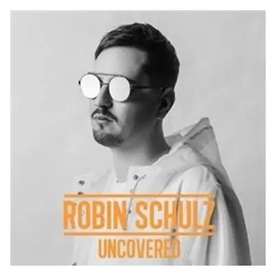 Uncovered - CD - Robin Schulz