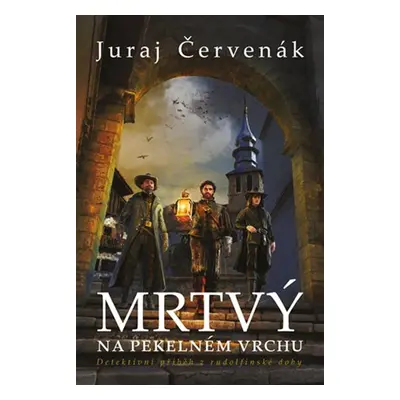 Mrtvý na Pekelném vrchu, 3. vydání - Juraj Červenák