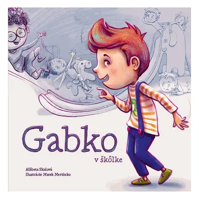 Gabko v škôlke - Alžběta Skálová