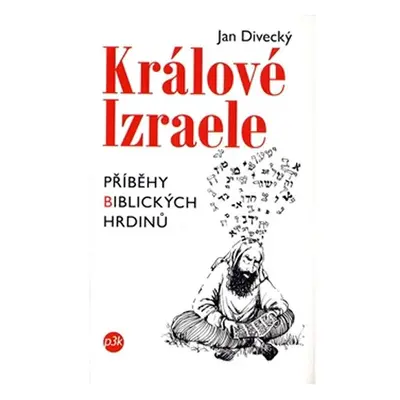 Králové Izraele - Jan Divecký