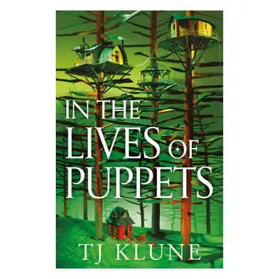 In the Lives of Puppets - TJ Klune