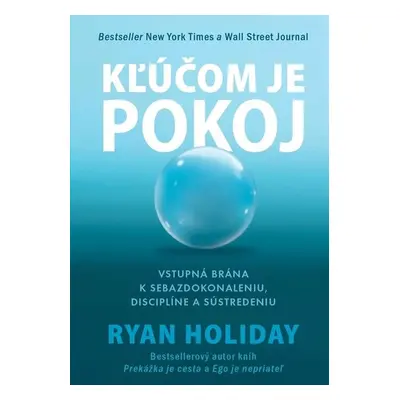 Kľúčom je pokoj - Ryan Holiday