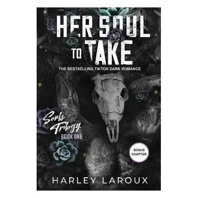 Her Soul to Take: A Paranormal Dark Academia Romance - Harley Laroux