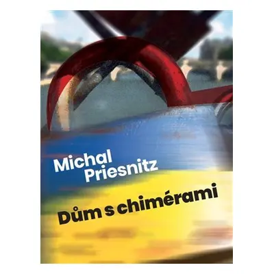 Dům s chimérami - Michal Priesnitz