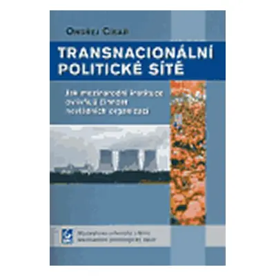 Transnacionální politické sítě - Jak mezinárodní instituce ovlivňují činnost nevládních organiza