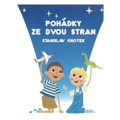 Pohádky ze dvou stran - Stanislav Knotek