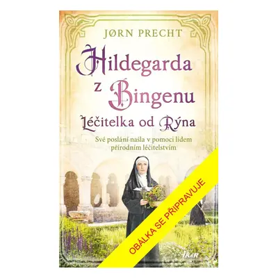 Hildegarda z Bingenu - Jorn Precht