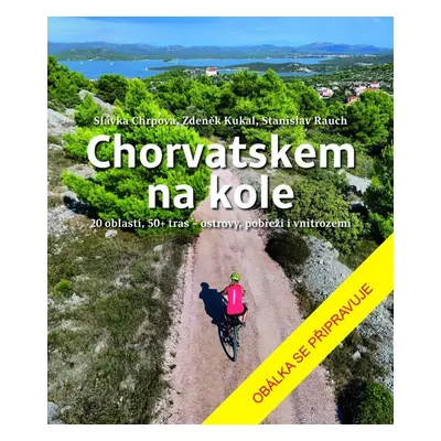 Chorvatskem na kole - Zdeněk Kukal