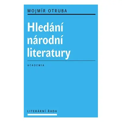 Hledání národní literatury - Mojmír Otruba