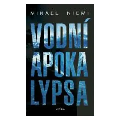 Vodní apokalypsa - Mikael Niemi