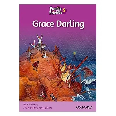 Family and Friends Reader 5c Grace Darling - Tim Vicary