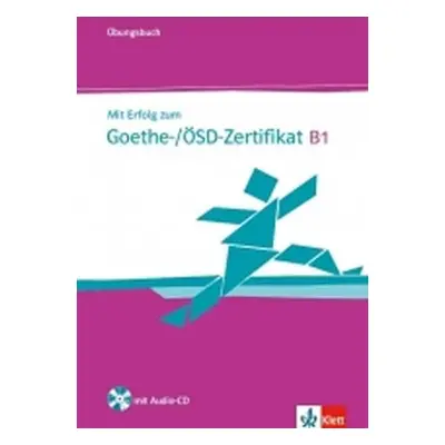 Mit Erfolg zum Goethe-ÖSD-Zertifikat B1, ÜB + CD