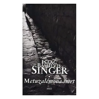 Metuzalémova smrt - Isaac Bashevis Singer