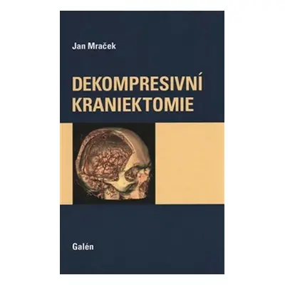 Dekompresivní kraniektomie - Jan Mraček