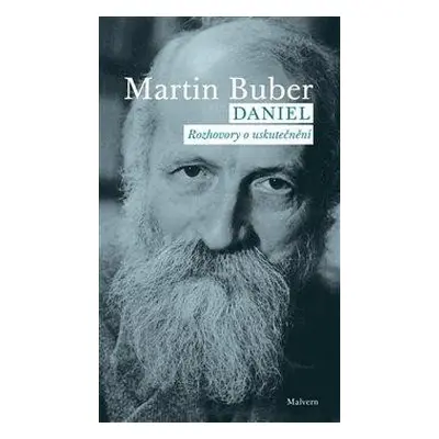 Daniel - Rozhovory o uskutečnění - Martin Buber