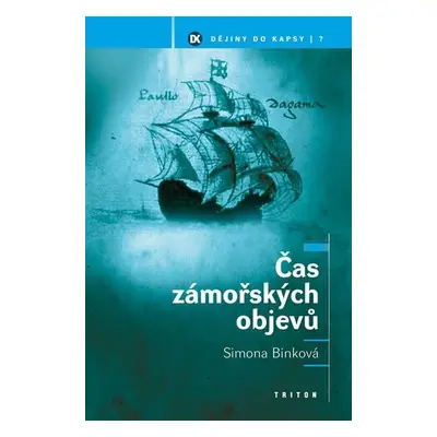 Čas zámořských objevů - Simona Binková