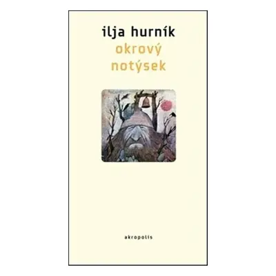 Okrový notýsek - Ilja Hurník