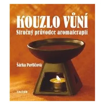 Kouzlo vůní - Šárka Pavličová