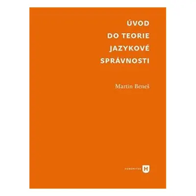 Úvod do teorie jazykové správnosti - Martin Beneš