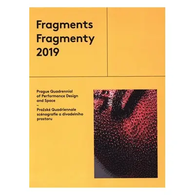 Fragmenty 2019 - Pražské Quadriennale scénografie a divadleního prostoru - kolektiv autorů