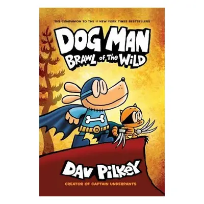 Dog Man 6: Brawl of the Wild, 1. vydání - Dav Pilkey