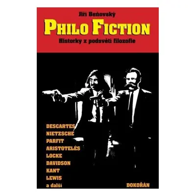 Philo Fiction - Historky z podsvětí filozofie - Jiří Beňovský