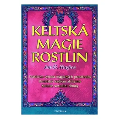 Keltská magie rostlin - Peter Galison