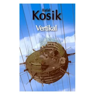 Vertikál - Rafel Kosík