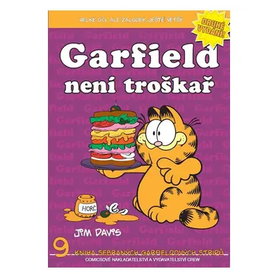 Garfield není troškař - 9. kniha sebraných Garifeldových stripů - Jim Davis