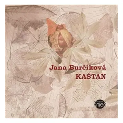 Kaštan - Burčíková Jana Maternová