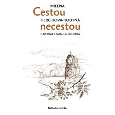 Cestou necestou - Koutná Milena Herciková