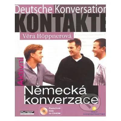 Aktivní německá konverzace + CD-ROM - Věra Höppnerová