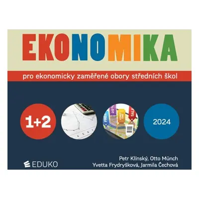 Ekonomika 1+2 pro ekonomicky zaměřené obory SŠ - Yvetta Frydryšková