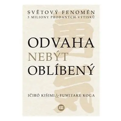 Odvaha nebýt oblíbený - Ičiró Kišimi