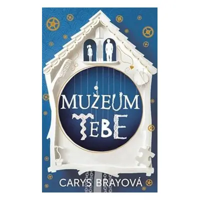 Muzeum tebe - Carys Brayová