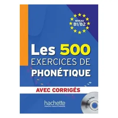 Les 500 Exercices de Phonétique B1/B2 - Livre + corrigés intégrés + CD audio MP3 - Dominique Abr