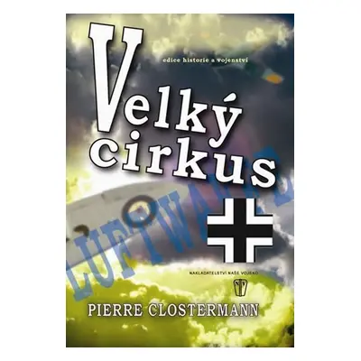 Velký cirkus - Pierre Clostermann