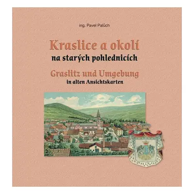 Kraslice a okolí na starých pohlednicích - Pavel Palůch