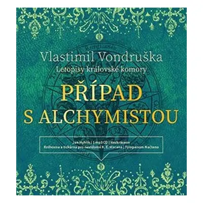 Případ s alchymistou - Letopisy královské komory I. - CDmp3 (Čte Jan Hyhlík) - Vlastimil Vondruš