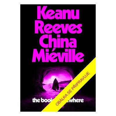 Kniha Jinozemě - China Miéville